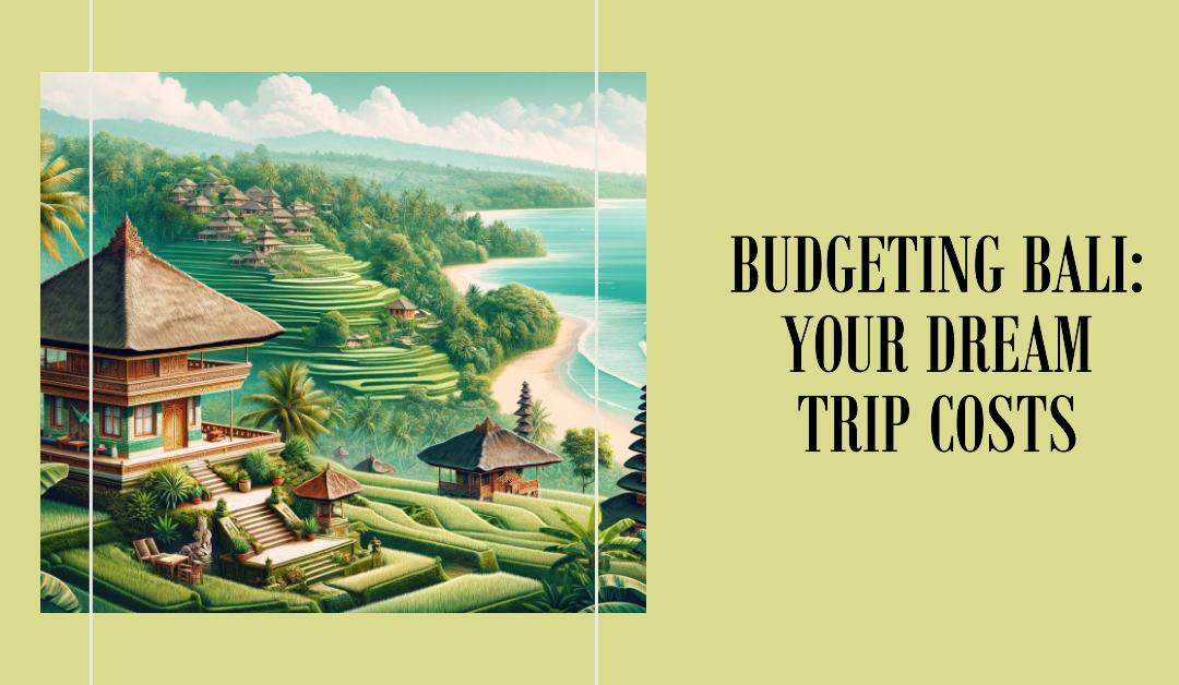 How Much Does it Cost to Go to Bali