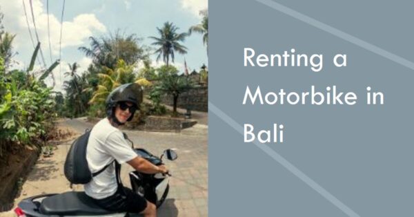 How to Rent a Motorbike in Bali