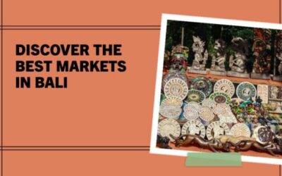 Discover the Best Markets in Bali: A Shopper’s Paradise